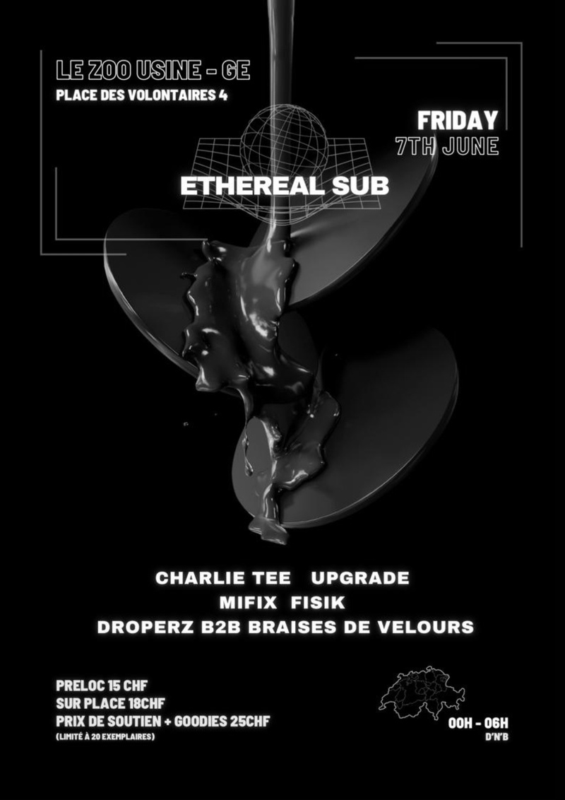 ETHEREAL SUB : Charlie Tee + Upgrade + Droperz b2b Braises de Velours + Mifix + Fisik