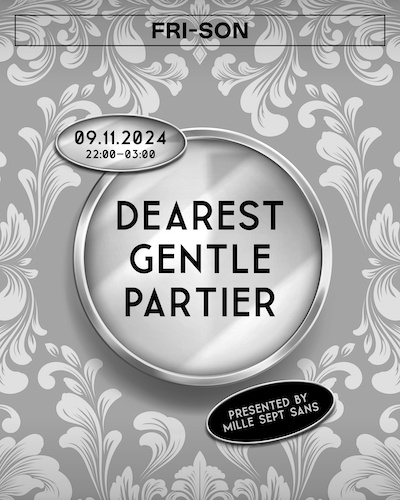 DEAREST GENTLE PARTIER - Presented by MILLE SEPT ANS