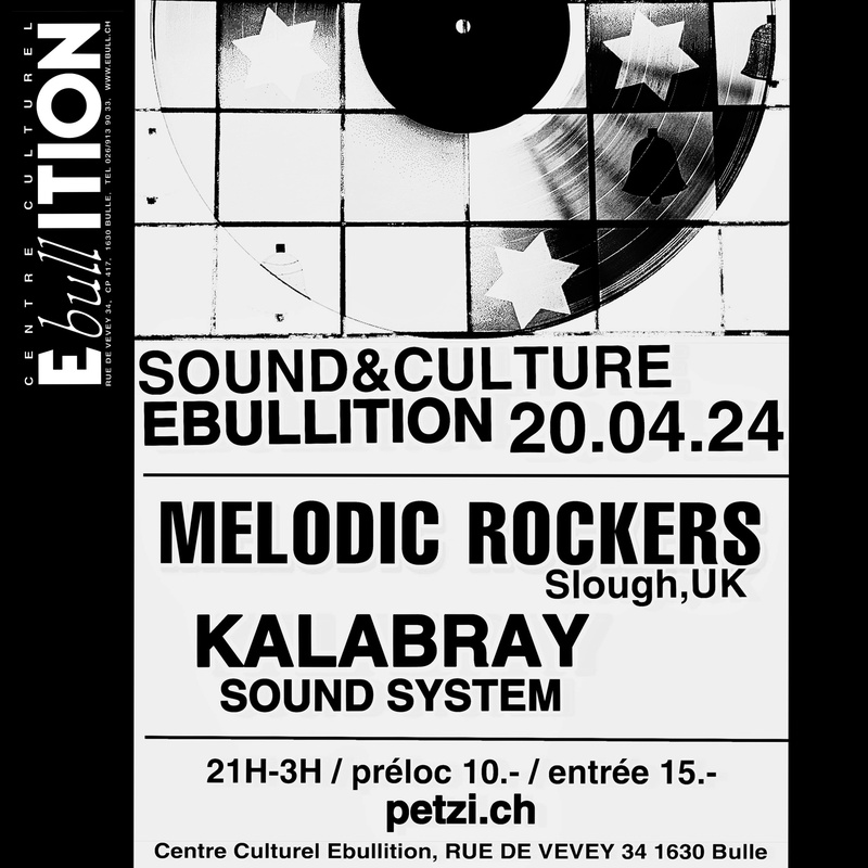 Sound & Culture #4 - Melodic Rockers (UK) / Kalabray Sound System // Ebullition