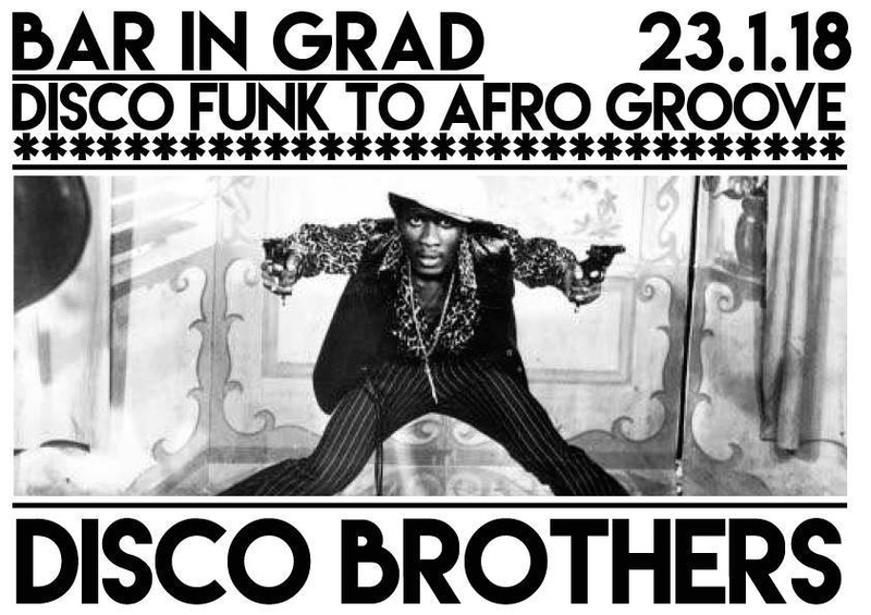 Bar In Grad - Apéro DJ Disco Brothers