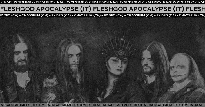 Fleshgod Apocalypse (IT) + Ex Deo (CA) + Chaoseum (CH)