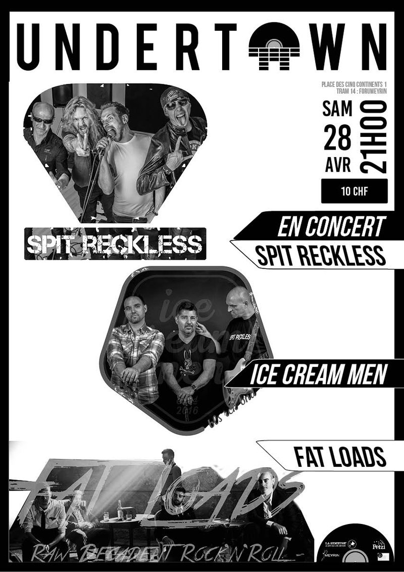 Fat Loads, Ice Cream Men, Spit Reckless