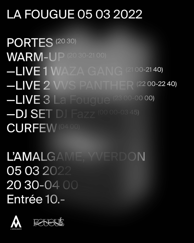 LA FOUGUE + VVS PANTHER + WAZAGANG