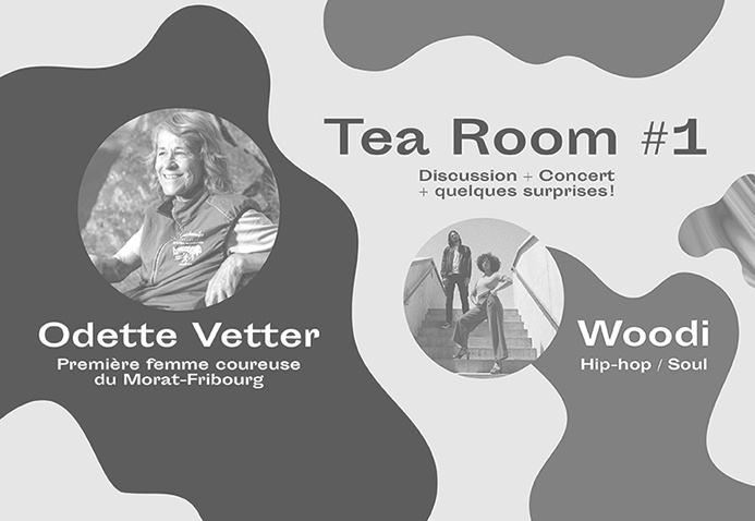 Tea Room #1 : Odette Vetter (CH) + Woodi (CH)