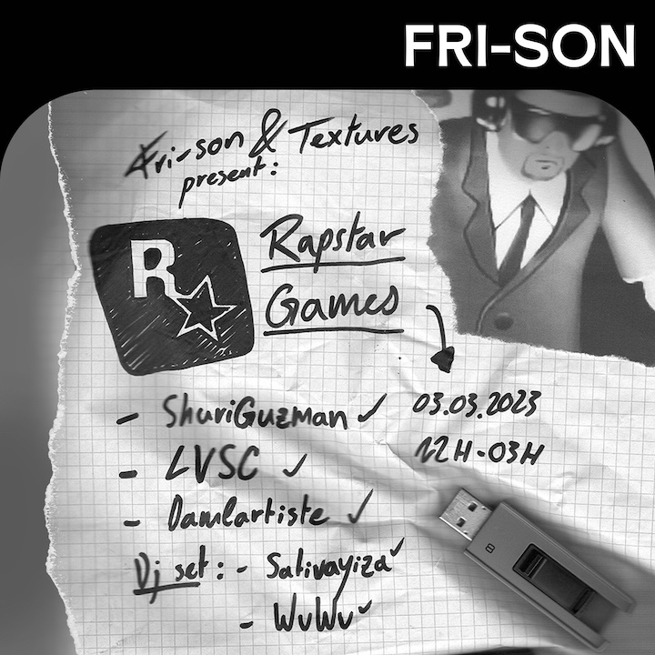 Fri-Son & Textures present : Rapstar Games W/ ShuriGuzman (CH) | LVSC (CH) | DAMLARTISTE (CH) + DJ-Set : WuWu & Sativayiza (CH)