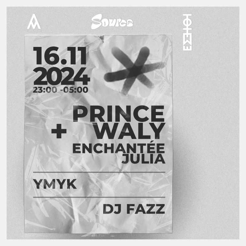 PRINCE WALY & ENCHANTÉE JULIA + YMYK + FAZZ (DJ Set) | TOTHEME x SOURCE CONCEPT x L’AMALGAME