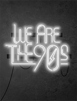 We are the 90s