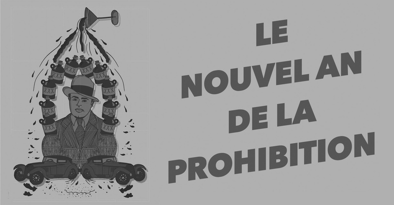 LE NOUVEL AN DE LA PROHIBITION