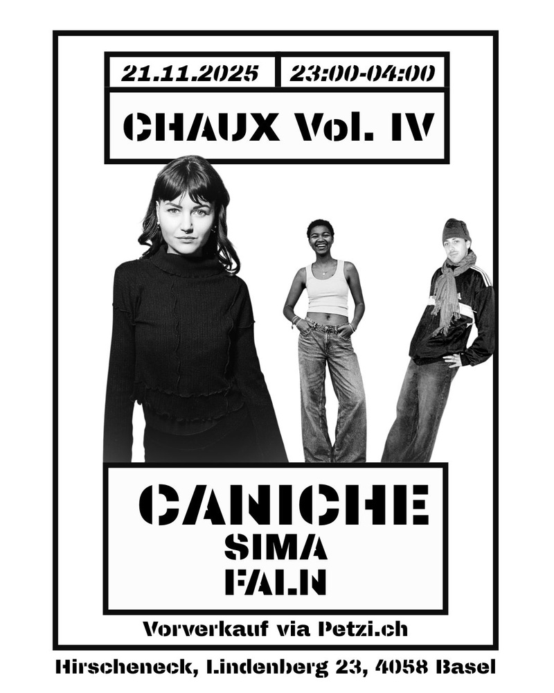 CHAUX: CANICHE (DE) / SIMA (Berlin) / FALN (Basel)