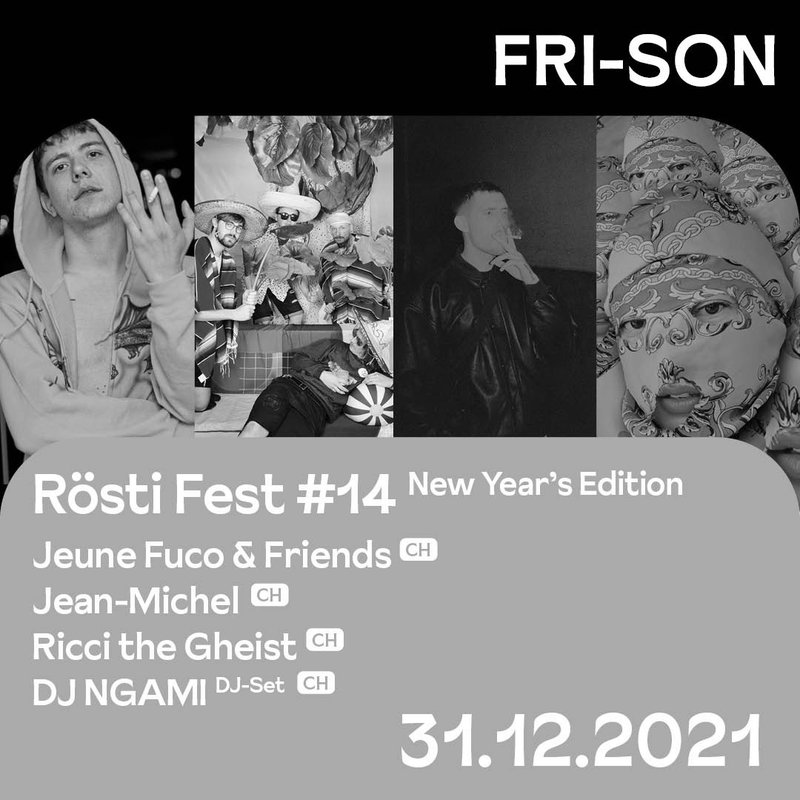 Rösti Fest #14 - New Year's Edition