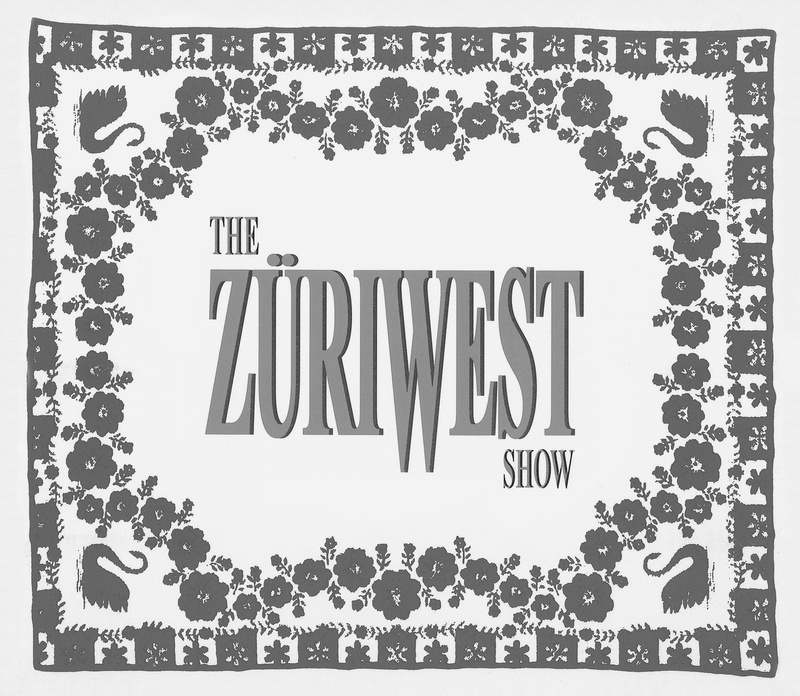 THE ZÜRI WEST SHOW