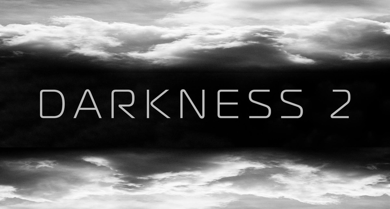 DARKNESS 2