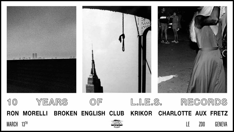 10 Years of LIES Records w/ Ron Morelli, Broken English Club