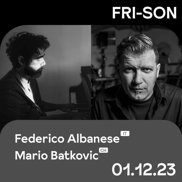 FEDERICO ALBANESE (IT) + MARIO BATKOVIC (CH)