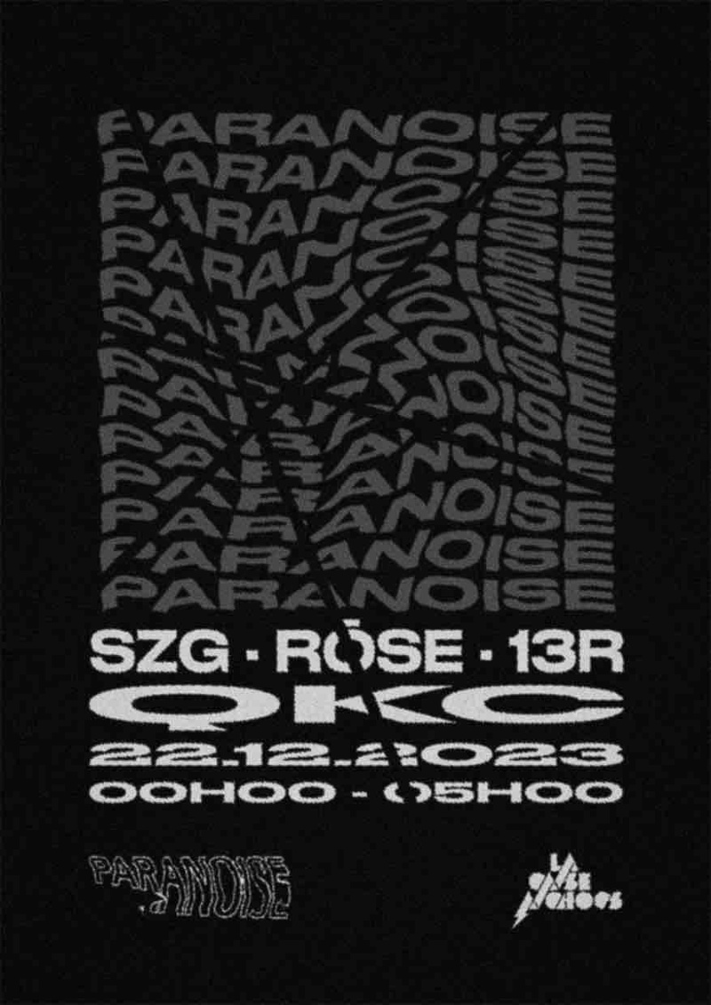 PARANOISE W/ SZG (DE) + RŌSE (CH) + 13R (CH)