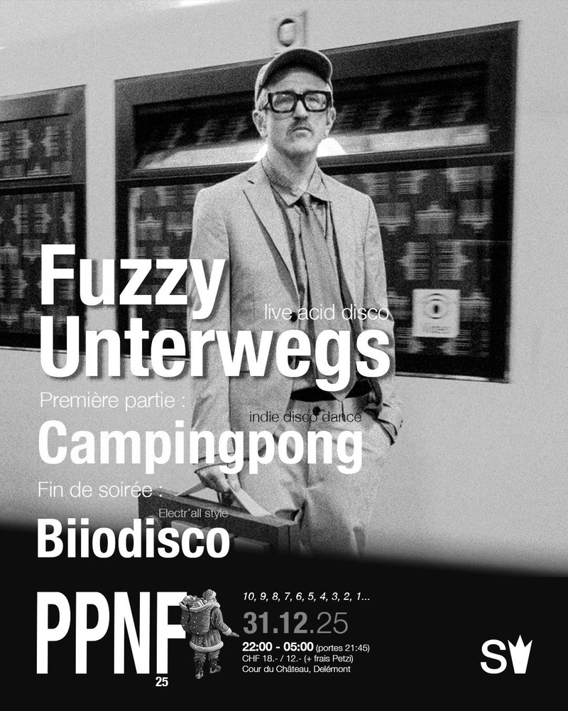NOUVEL AN! FUZZY UNTERWEGS + CAMPINGPONG + BiiODISCO