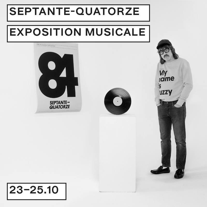 Septante-quatorze, l'exposition musicale de My name is Fuzzy