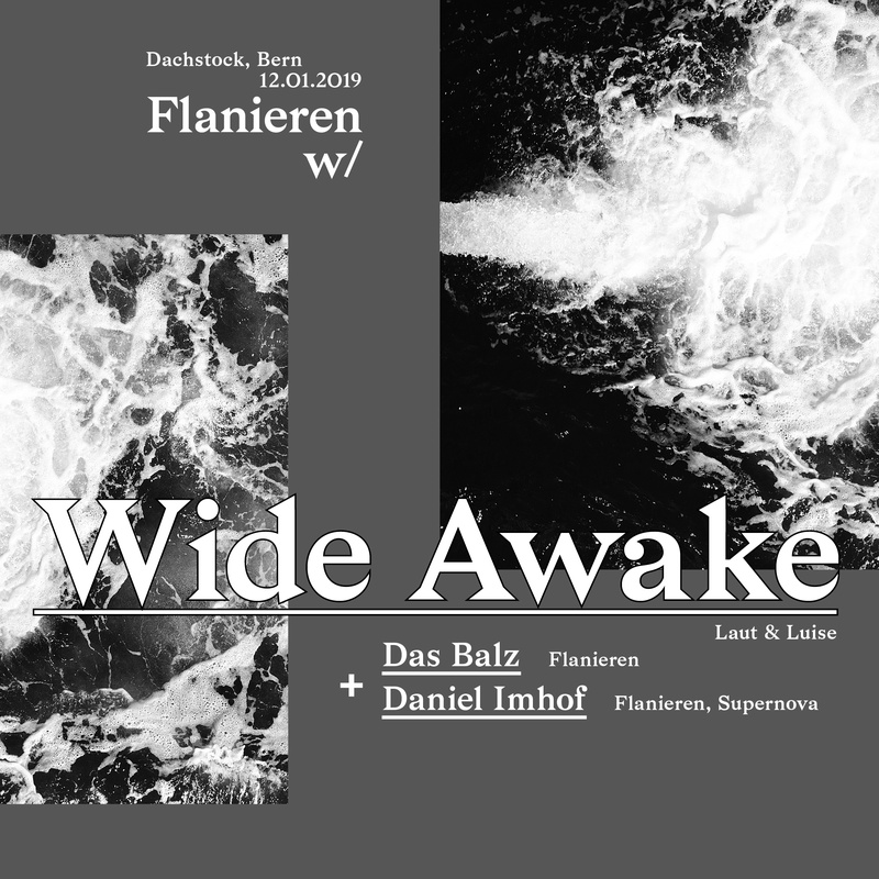 FLANIEREN:  Wide Awake live / Daniel Imhof / Das Balz