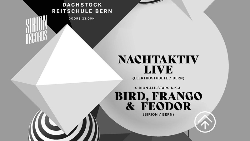 SIRION presents: BIRD / FEODOR / FRANGO / NACHTAKTIV live