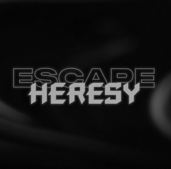 Escape Heresy w/blend