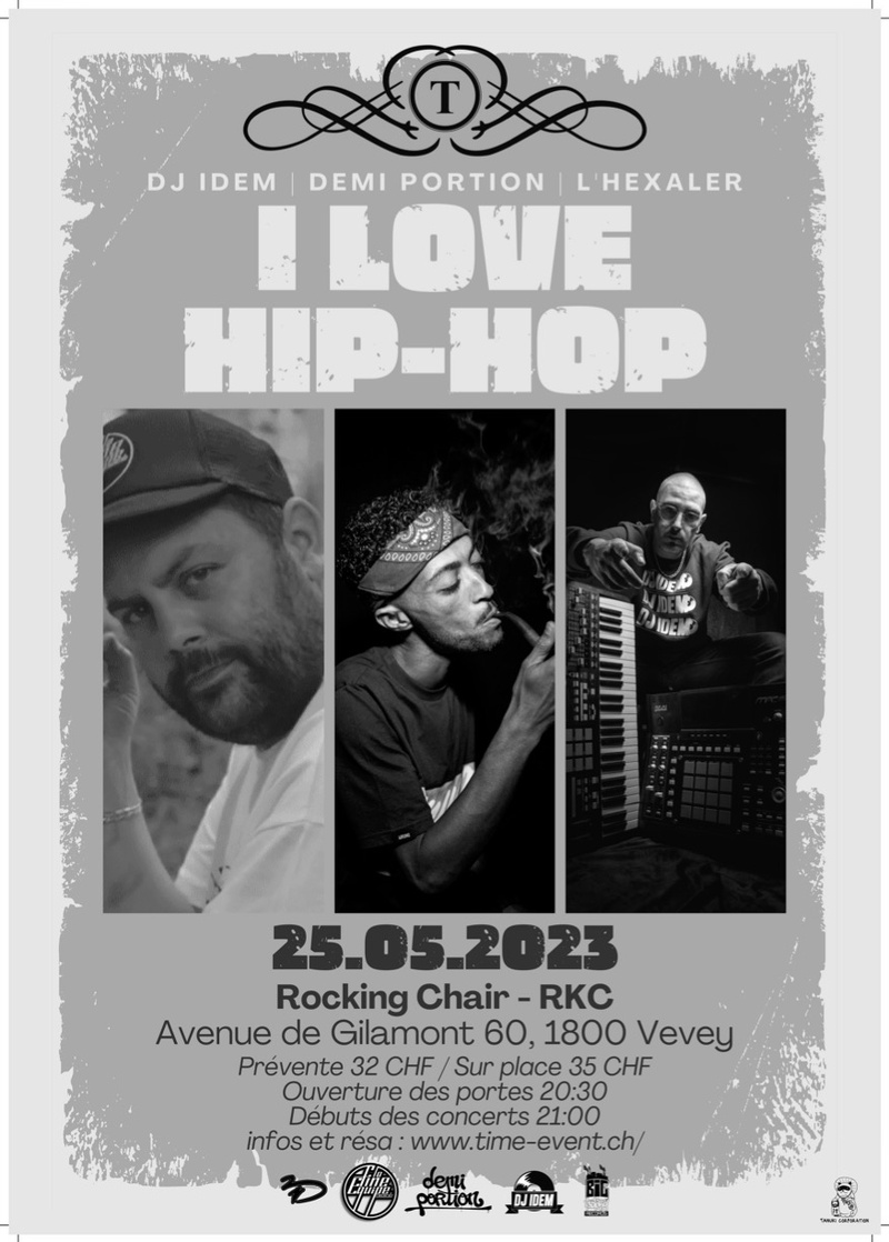 I Love Hip Hop : Demi Portion (FR) + L'Hexaler (BE) + DJ Idem (CH)