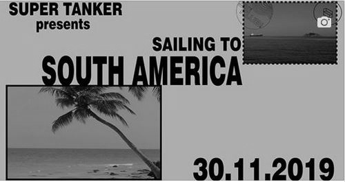 Super Tanker - Sailing to South America