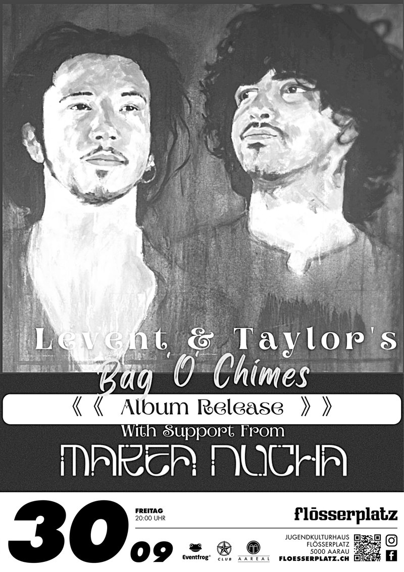 Levent & Taylors Bag’O’Chimes (UK) // Support: Marea Nucha (AG)