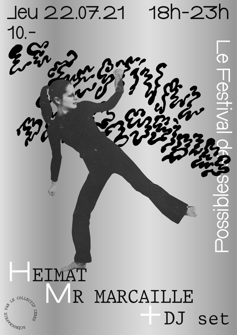 FESTIVAL DES POSSIBLES: HEIMAT + MR MARCAILLE + DJ JOHNNY HAWAY