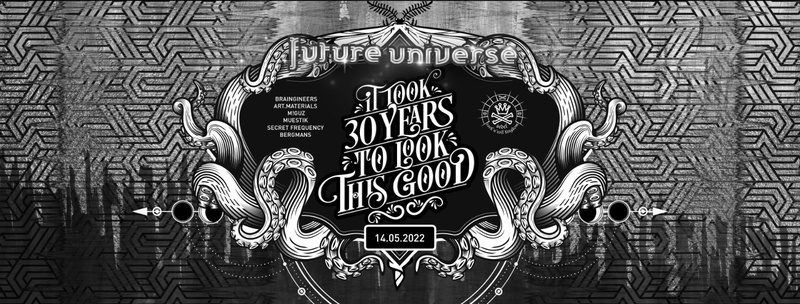 Future Universe with Braingineers, Art. Materials, M!GUZ, Muestik, Secret Frequenzy, Bergmans