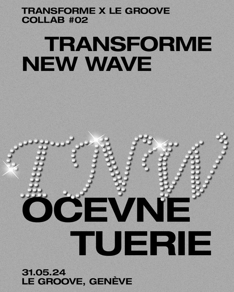 TRANSFORME NEW WAVE #02 - Ocevne + Tuerie