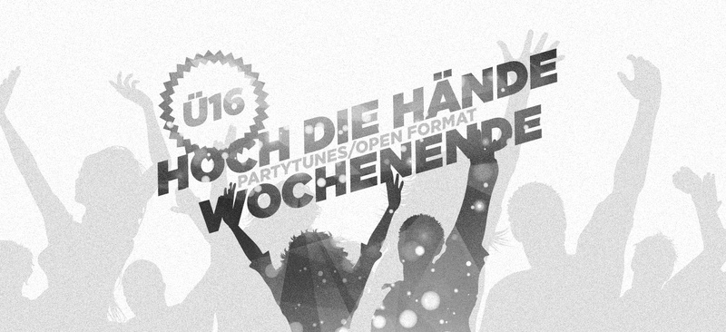 Hoch die Hände, Wochenende! Die Party für die next Generation