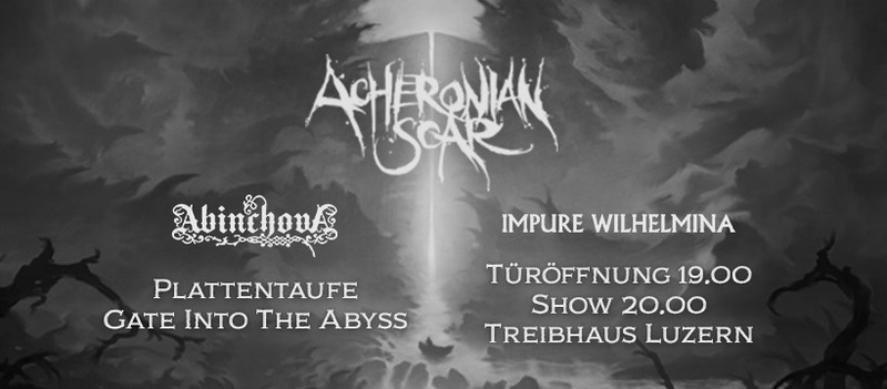 Acheronian Scar - Plattentaufe / Abinchova / Impure Wilhelmina