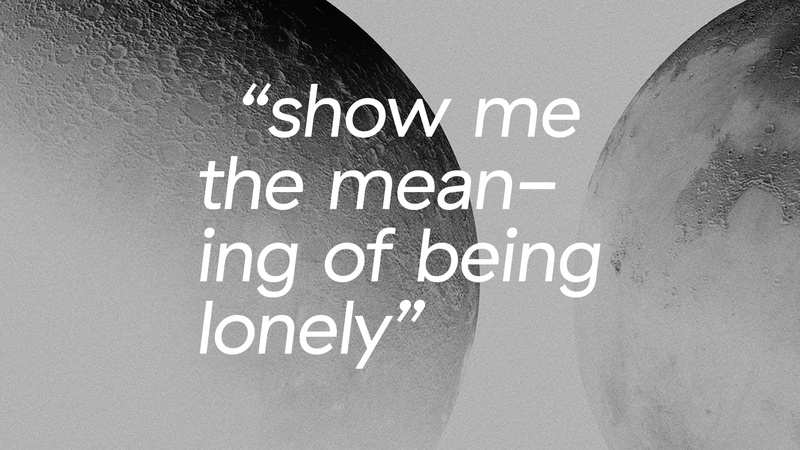 Show Me The Meaning Of Being Lonely