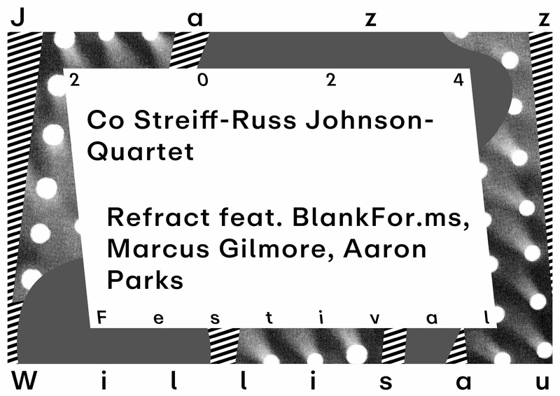 Co Streiff - Russ Johnson Quartet // Refract feat. BlankFor.ms Marcus Gilmore Aaron Parks