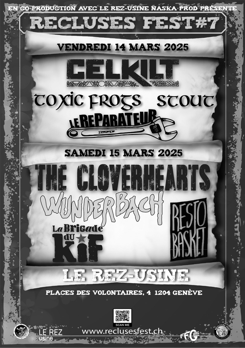 RECLUSES FEST #7 : CELKILT + THE CLOVERHEARTS + TOXIC FROGS + STOUT + LA BRIGADE DU KIF + RESTO BASKET + WUNDERBACH + LE REPARATEUR