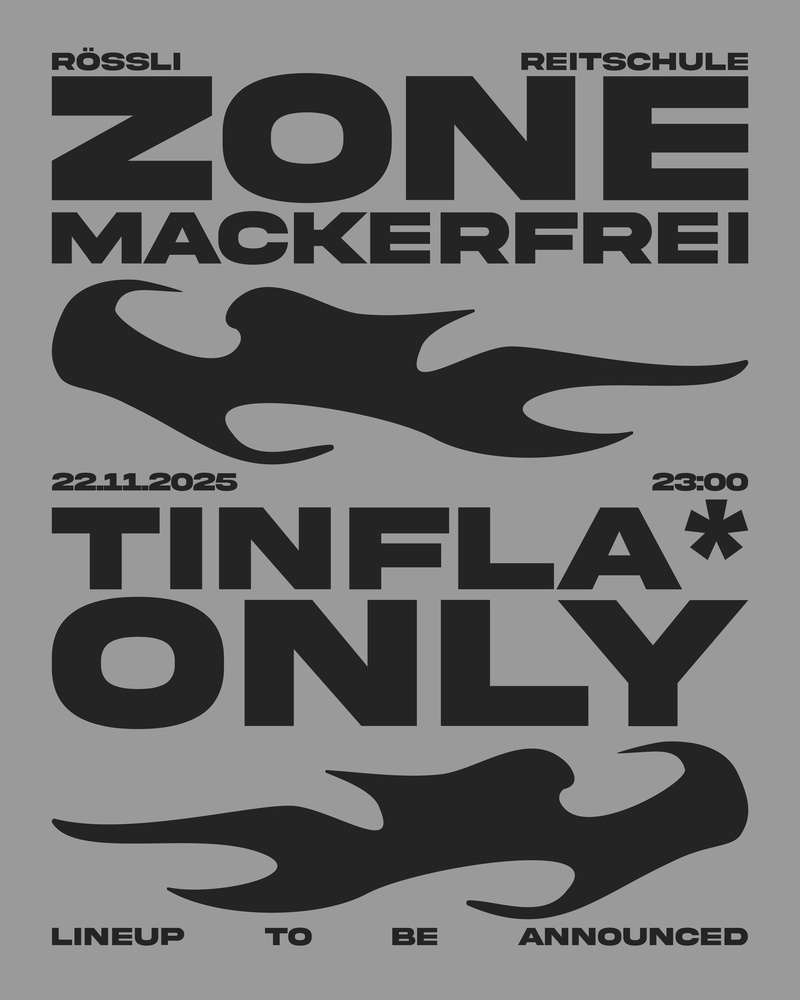 Zone Mackerfrei — TINFLA* ONLY PARTY