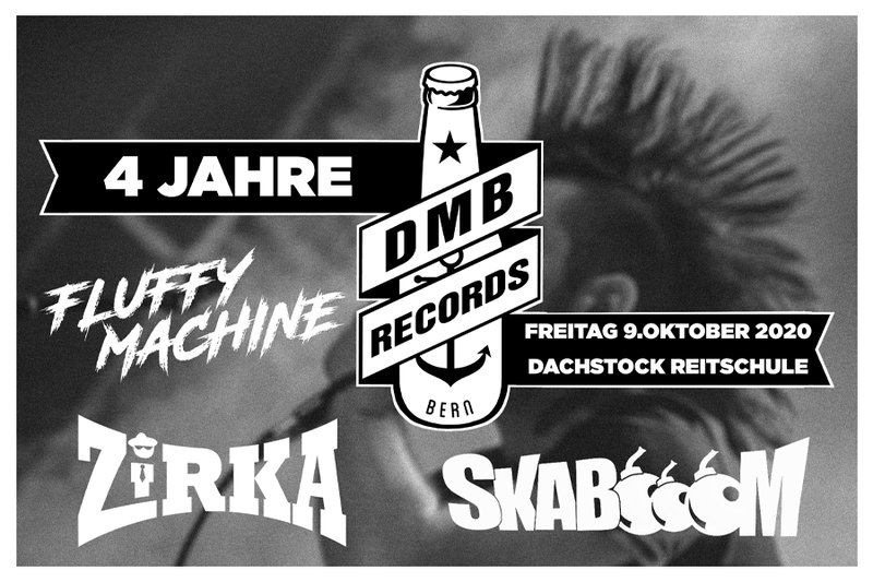 4 JAHRE DMB RECORDS: ZiRKA / FLUFFY MACHINE / SKABOOOM