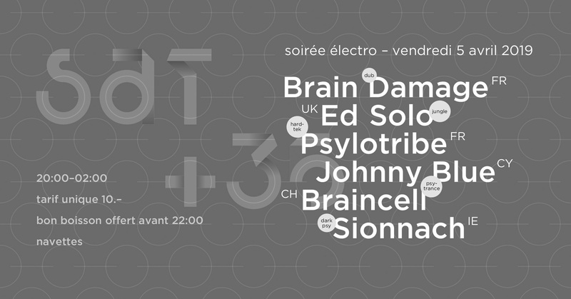 35 Ans Soirée Electro : Brain Damage + Ed Solo + Johnny Blue + Braincell + Sionnach + Psylotribe