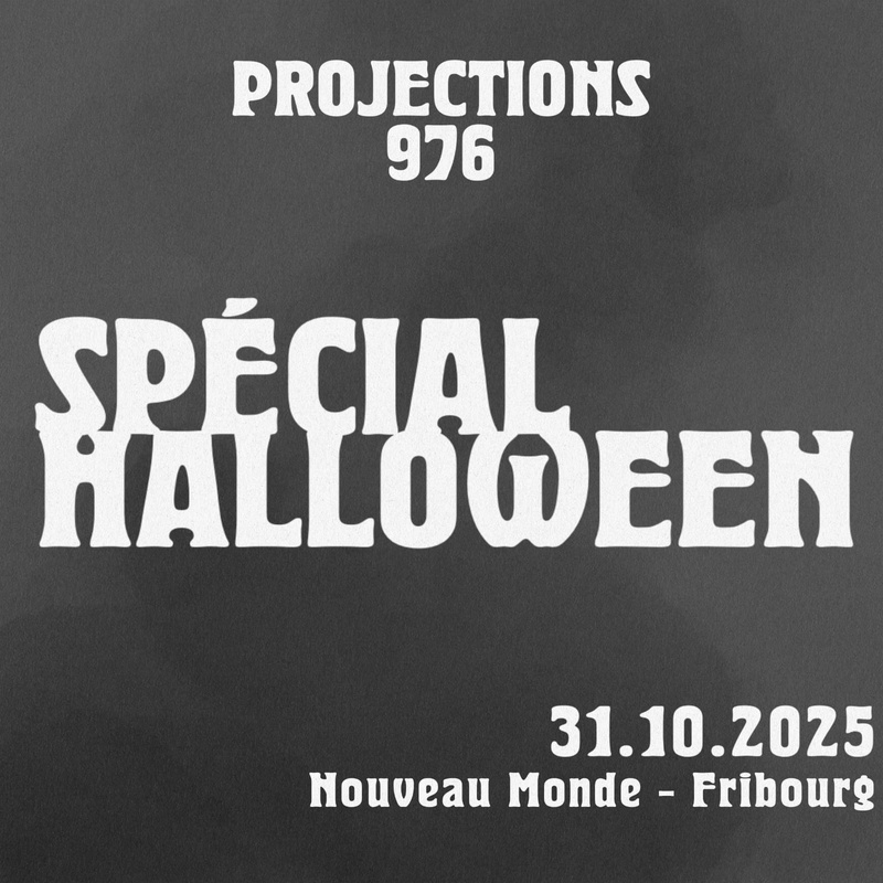 Les Projections 976 : Spécial Halloween