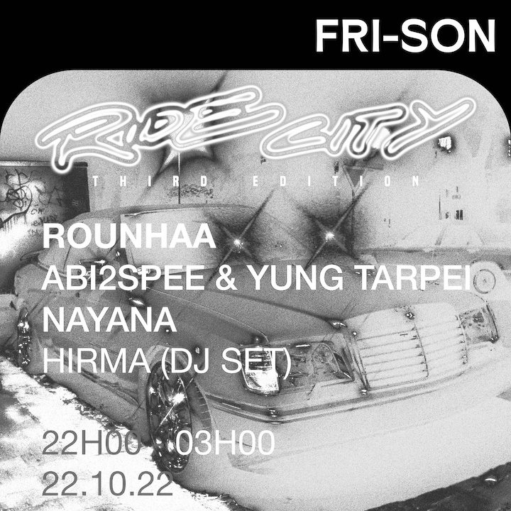 RIDE CITY N°3 W/ ROUNHAA (FR/CH) NAYANA (CH) ABI2SPEE & YUNG TARPEI (CH) NA$$ (CH)