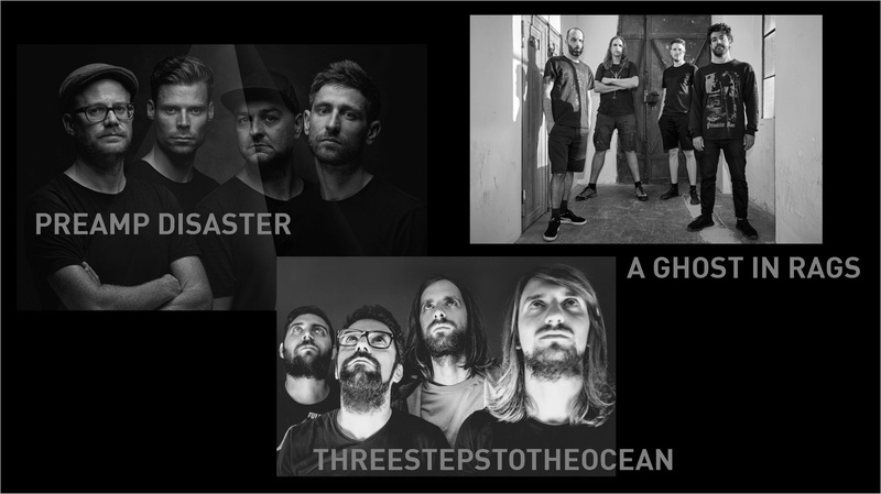 Preamp Disaster (CH) | A Ghost in Rags (DE) | Threestepstotheocean (IT)