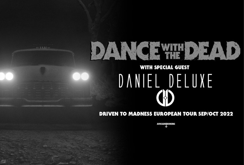 Dance with the Dead (US) + Daniel Deluxe (DK)