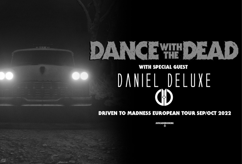 Dance with the Dead (US) + Daniel Deluxe (DK)