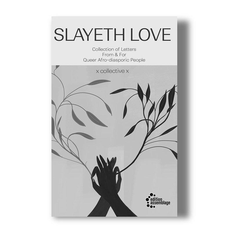 HUMBOOKS: "Slayeth Love" with x collective x and Anouchka Gwen