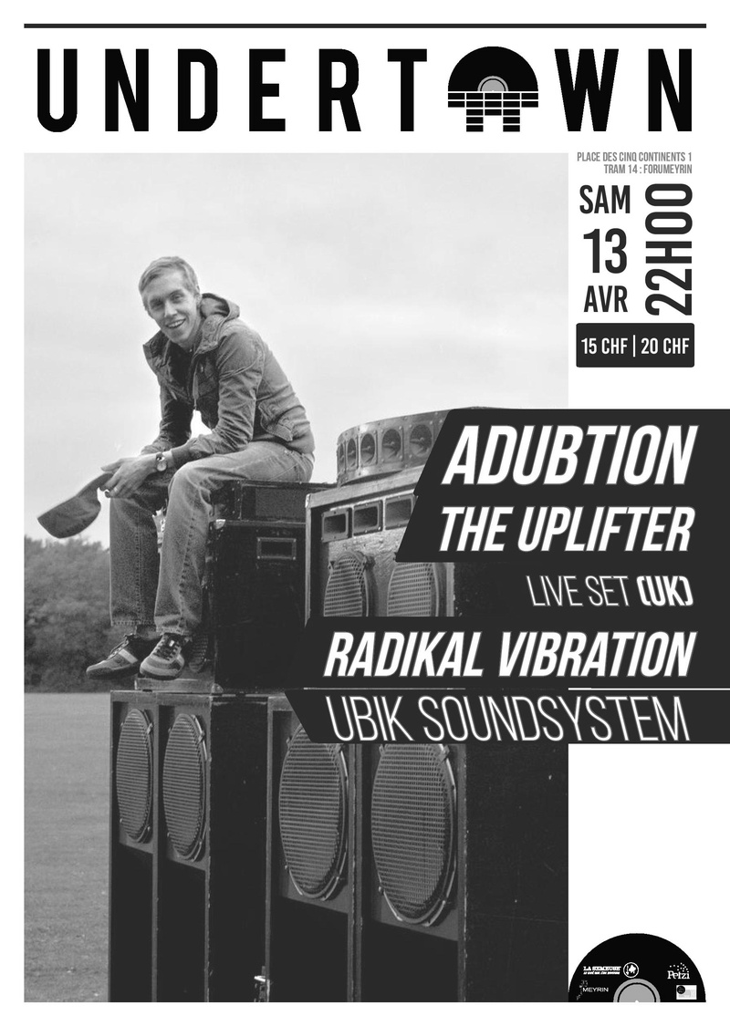 Soirée Dub w/ The Uplifter / Adubtion / Radikal Vibration / Ubik Soundsystem