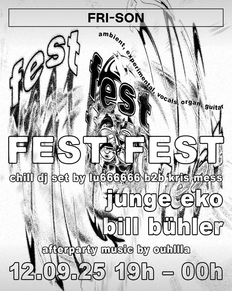 FEST FEST : JUNGE EKO, BILL BÜHLER