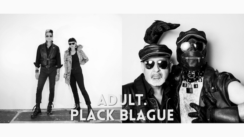 ADULT. (US) + PLACK BLAGUE (US) | UNIQUE DATE SUISSE