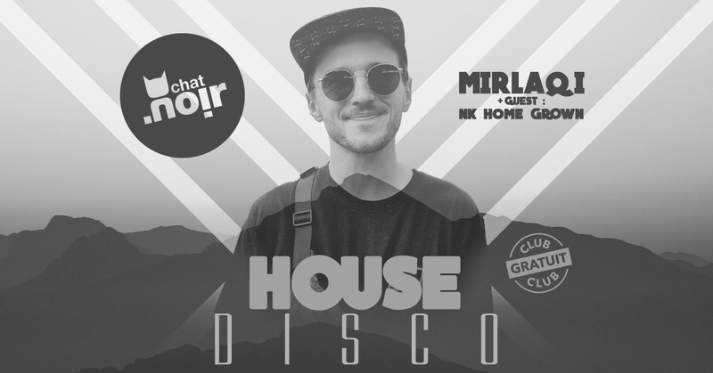 HOUSE DISCO MIRLAQI + Guest : NK HOME GROWN ELECTRO HOUSE