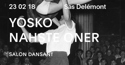 SALON DANSANT : YOSKO + NAHSTE ONER