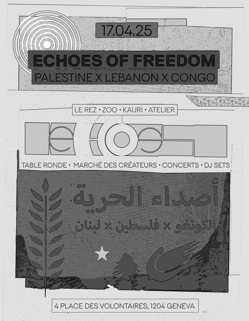 ECHOES OF FREEDOM : PALESTINE x LIBAN x CONGO